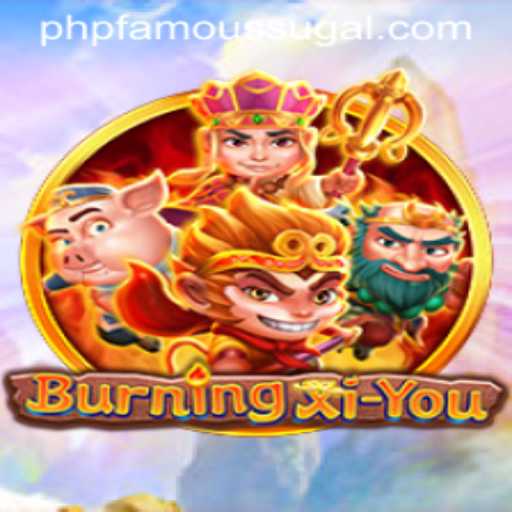 Explore the Thrilling World of BurningXiYou: A Game Beyond Imagination