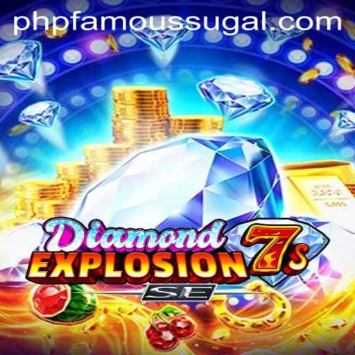 Experience the Thrills of DiamondExplosion7sSE: A New Era in Gaming